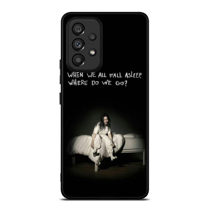 Billie Eilish Quote Samsung A53 Case